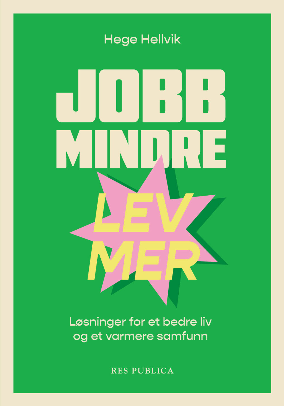 «Jobb mindre – lev mer» fikk bred pressedekning da den kom ut i 2024.