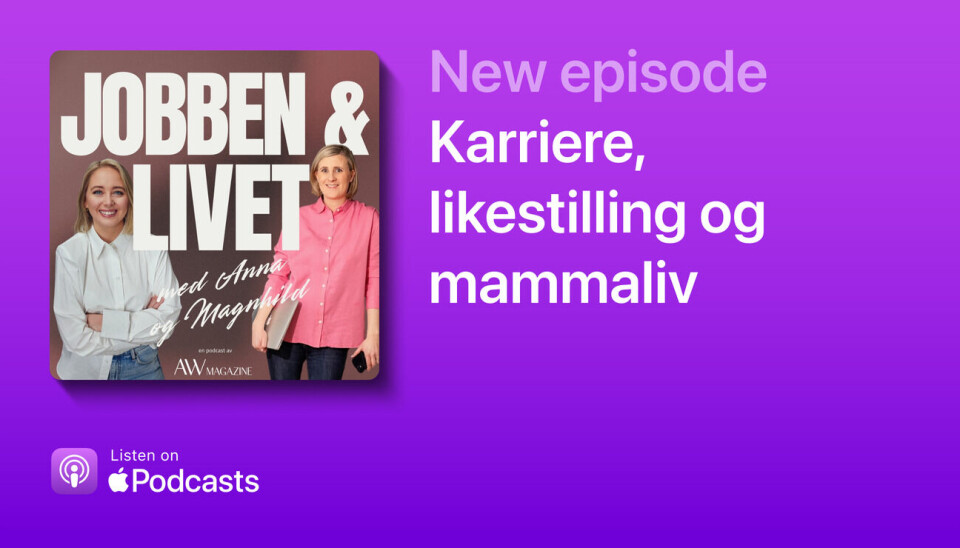 Anna Paulsen og Magnhild Agerup Faksvåg står bak den nye podkasten Jobben og livet, der de deler ærlige samtaler om karriere, likestilling og hverdagsliv.